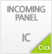 INCOMING PANEL(PT)IC